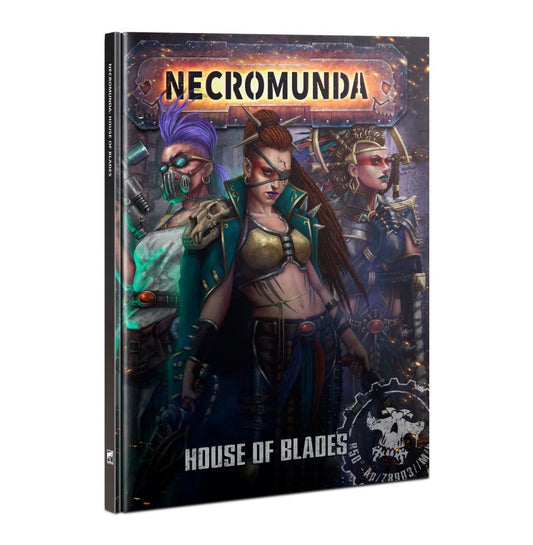 Necromunda - House of Blades (Hardback Book)